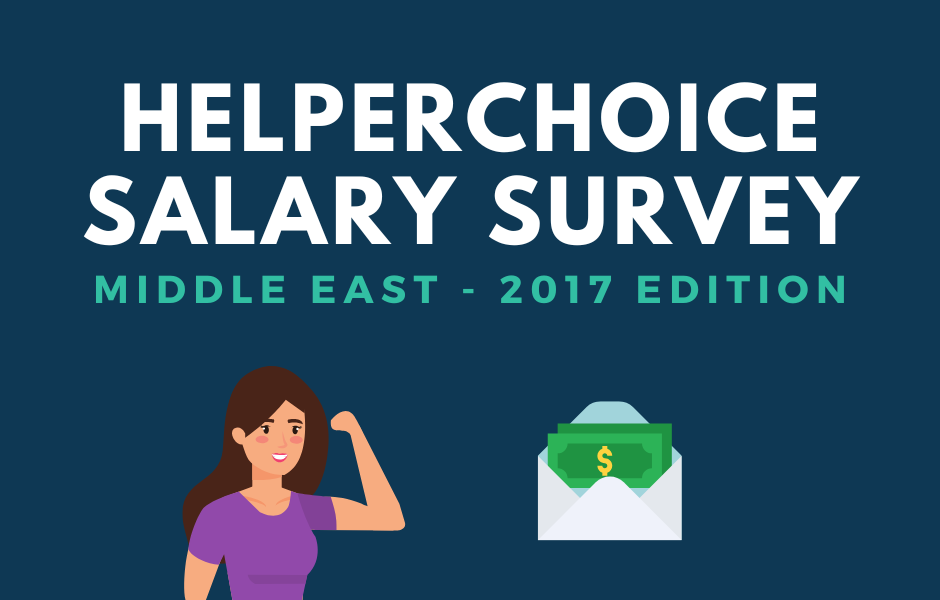 HelperChoice Salary Survey - Middle East 2017 Edition